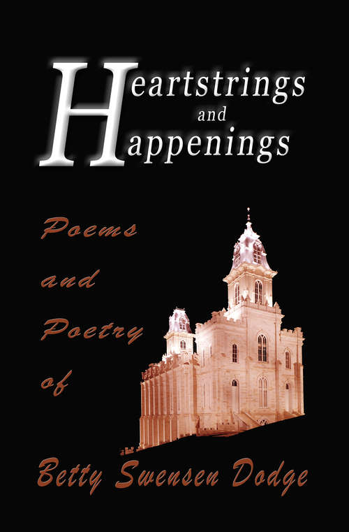 Book cover of Heartstrings and Happenings: Poems and Poetry of Betty Swensen Dodge