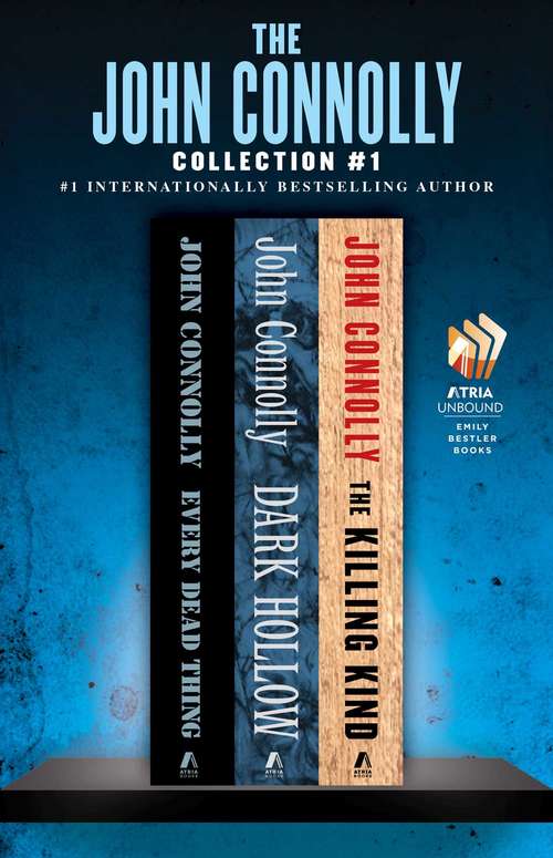 Book cover of The John Connolly Collection #1: Every Dead Thing, Dark Hollow, and The Killing Kind