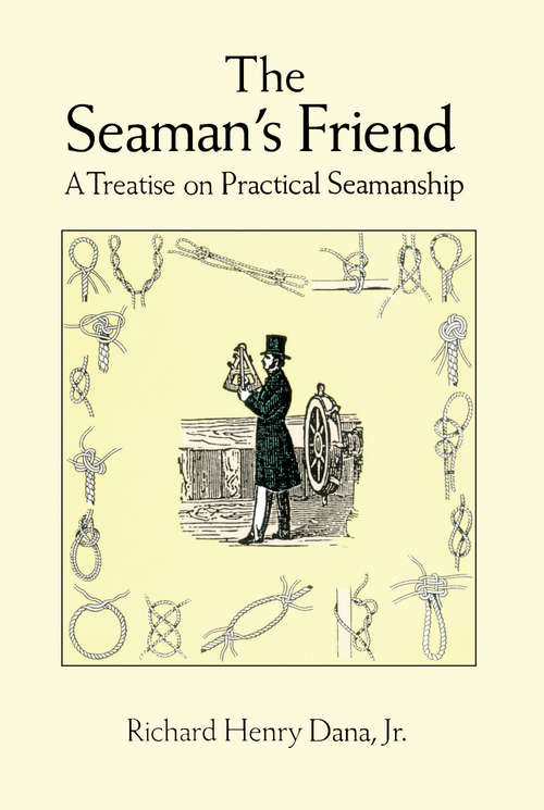 Book cover of The Seaman's Friend: A Treatise on Practical Seamanship (Dover Maritime)