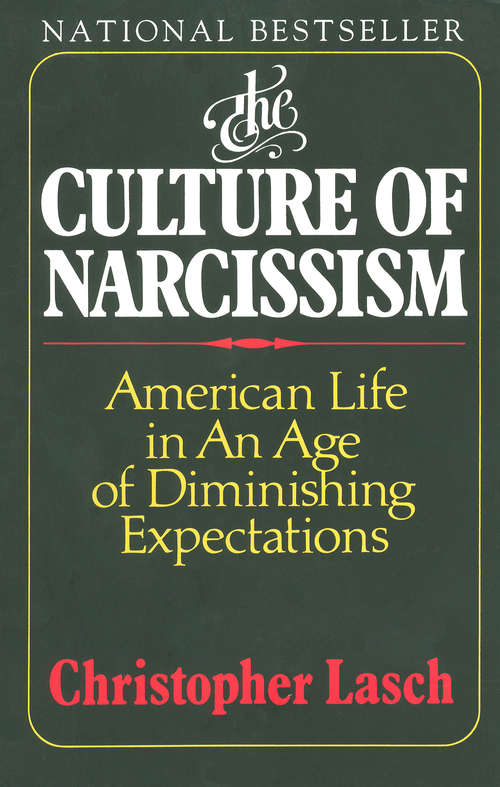 Book cover of The Culture of Narcissism: American Life in an Age of Diminishing Expectations