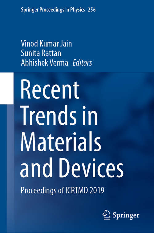 Recent Trends in Materials and Devices: Proceedings of ICRTMD 2019 (Springer Proceedings in Physics #256)