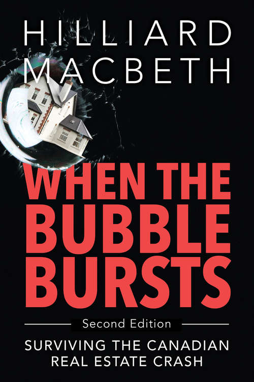 Book cover of When the Bubble Bursts: Surviving the Canadian Real Estate Crash