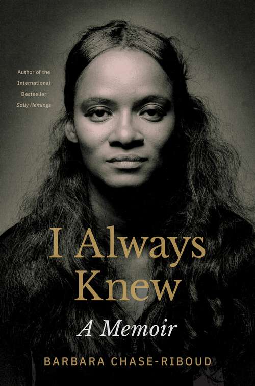 Book cover of I Always Knew: A Memoir