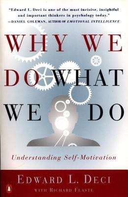 Book cover of Why We Do What We Do: Understanding Self-Motivation