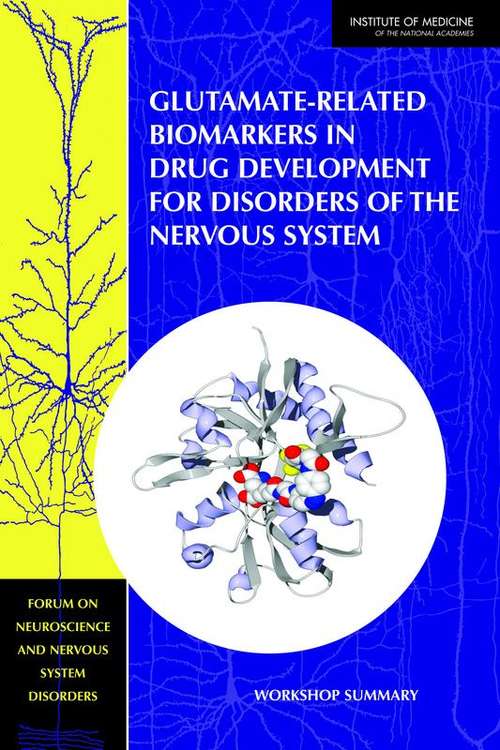 Book cover of Glutamate-Related Biomarkers in Drug Development for Disorders of the Nervous System: Workshop Summary