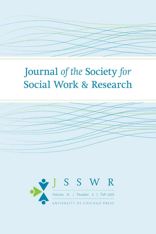 Book cover of Journal of the Society for Social Work and Research, volume 16 number 3 (Fall 2025)