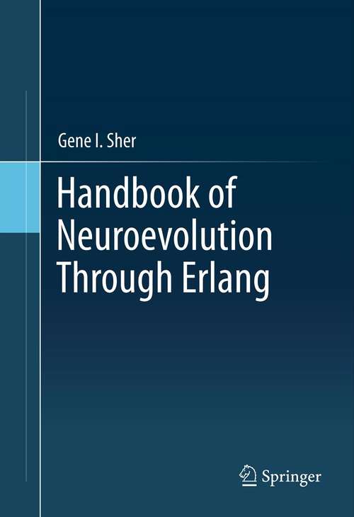 Book cover of Handbook of Neuroevolution Through Erlang