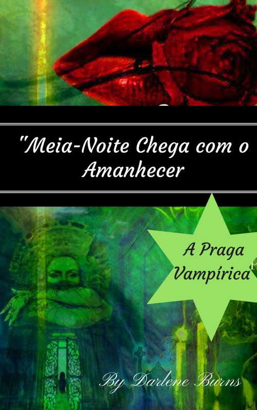 Book cover of Meia-Noite Chega com o Amanhecer - A Praga Vampírica