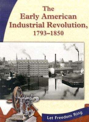 Book cover of The Early American Industrial Revolution, 1793-1850