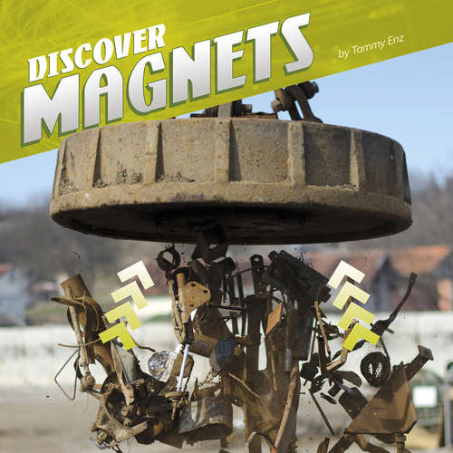 Book cover of Discover Magnets (Discover Physical Science)