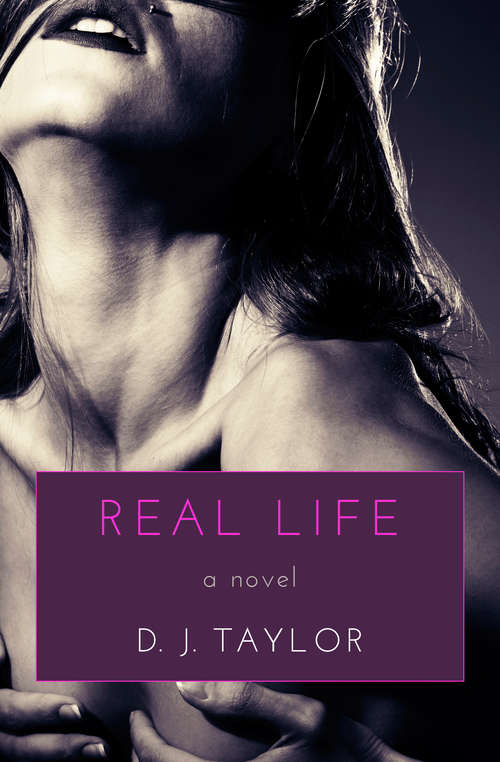 Real Life: A Novel