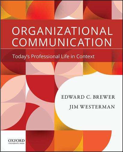 Book cover of Organizational Communication: Today's Professional Life in Context