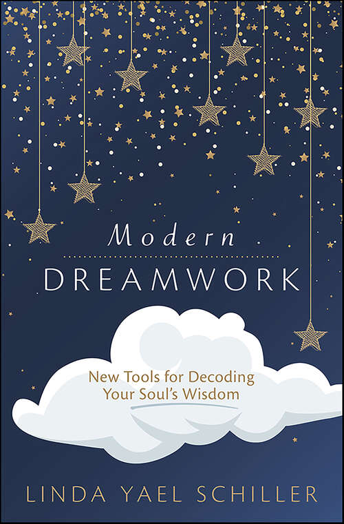 Book cover of Modern Dreamwork: New Tools for Decoding Your Soul's Wisdom