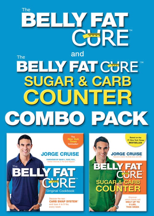 Book cover of The Belly Fat Cure Combo Pack: Includes The Belly Fat Cure Fast Track And The Belly Fat Cure Sugar And Carb Counter