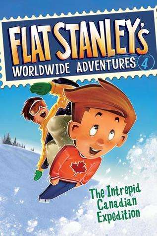 Book cover of Flat Stanley's Worldwide Adventures #4: The Intrepid Canadian Adventure