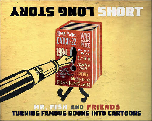 Book cover of Long Story Short: Turning Famous Books into Cartoons