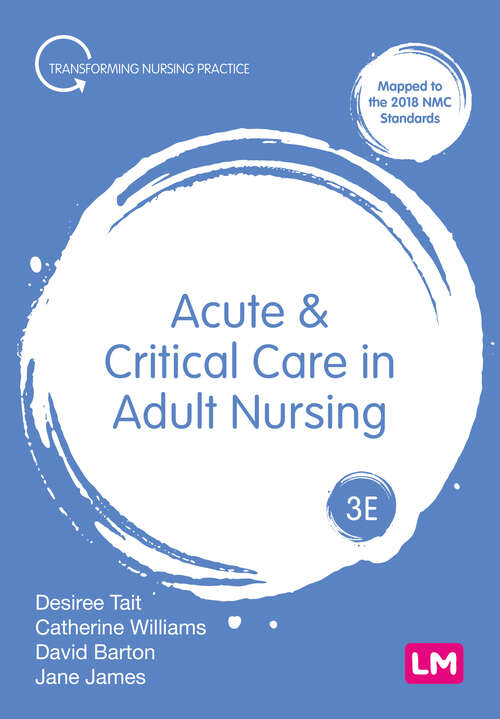 Acute and Critical Care in Adult Nursing (Transforming Nursing Practice Series)