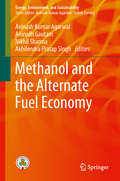 Methanol and the Alternate Fuel Economy (Energy, Environment, and Sustainability)