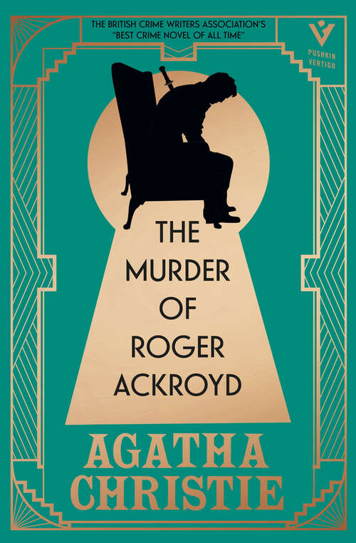 Book cover of The Murder of Roger Ackroyd, Deluxe Edition: A gorgeous gift edition of the world’s greatest crime writer’s best and most influential mystery (Pushkin Vertigo)