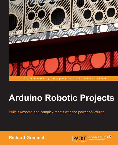 Book cover of Arduino Robotic Projects