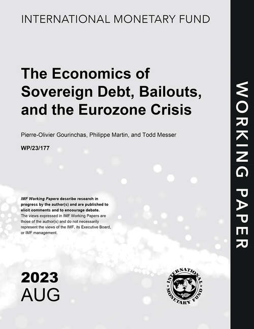 Book cover of The Economics of Sovereign Debt, Bailouts, and the Eurozone Crisis (Imf Working Papers)