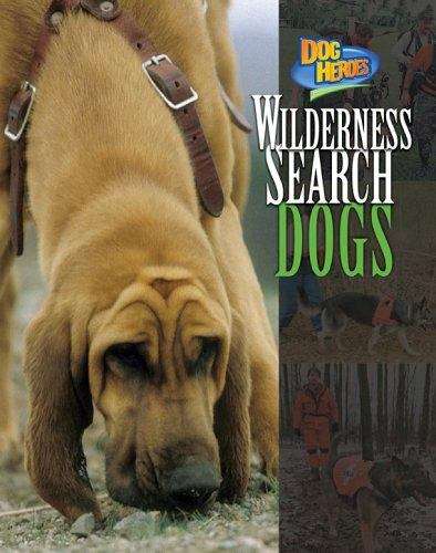 Book cover of Wilderness Search Dogs (Dog Heroes)