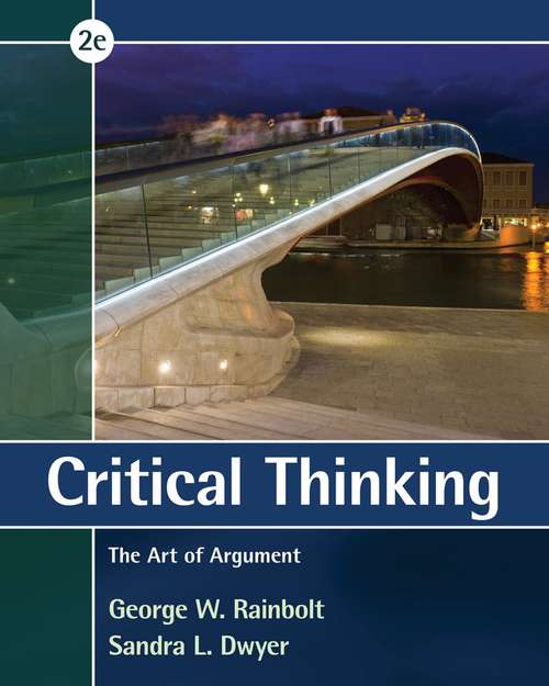 Book cover of Critical Thinking: The Art of Argument (Second Edition)