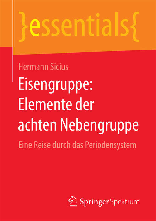 Book cover of Eisengruppe: Eine Reise durch das Periodensystem (essentials)