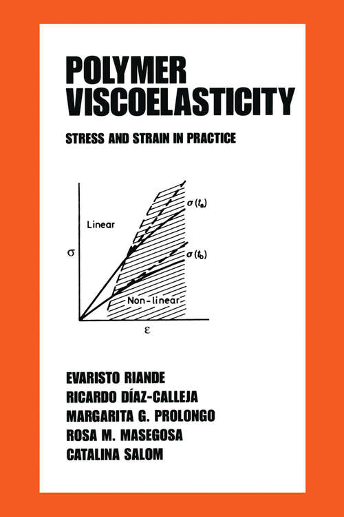 Book cover of Polymer Viscoelasticity: Stress and Strain in Practice (1) (Plastics Engineering)