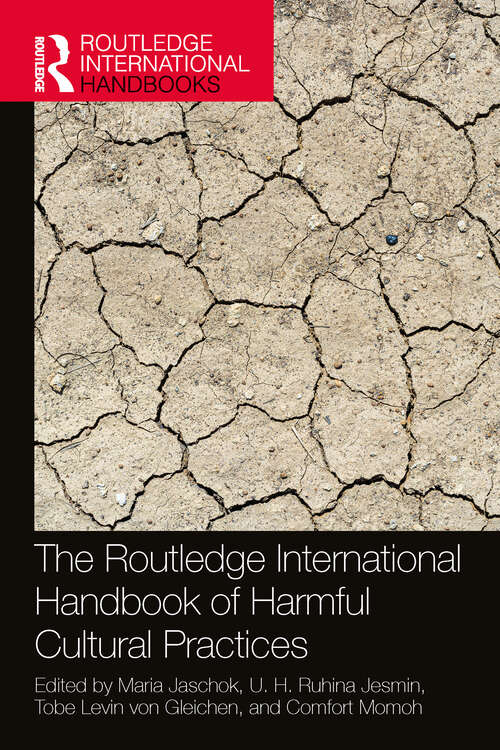 Book cover of The Routledge International Handbook of Harmful Cultural Practices (Routledge International Handbooks)