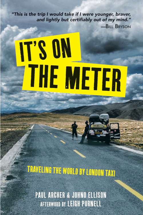 Book cover of It's On the Meter: Traveling the World by London Taxi (Proprietary)