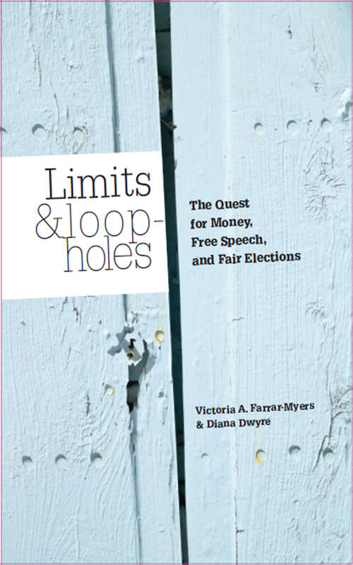 Book cover of Limits and Loopholes: The Quest for Money, Free Speech, and Fair Elections
