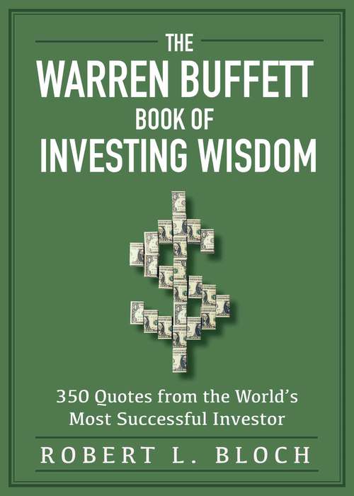 Warren Buffett Book of Investing Wisdom: 350 Quotes from the World's Most Successful Investor