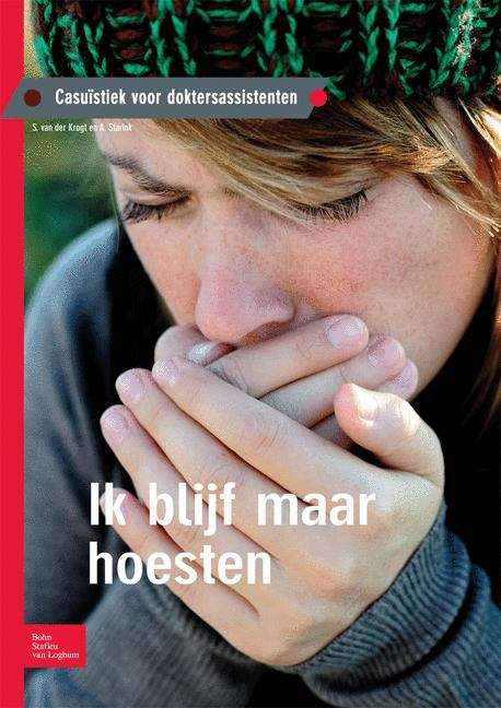 Book cover of Ik blijf maar hoesten: Casuïstiek voor doktersassistenten (2010)