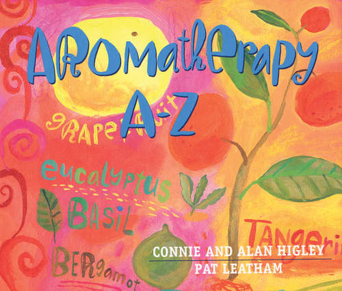 Aromatherapy A-Z (Hay House Lifestyles Ser.)
