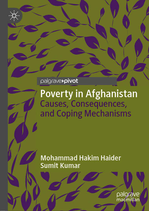 Book cover of Poverty in Afghanistan: Causes, Consequences, and Coping Mechanisms (1st ed. 2018)