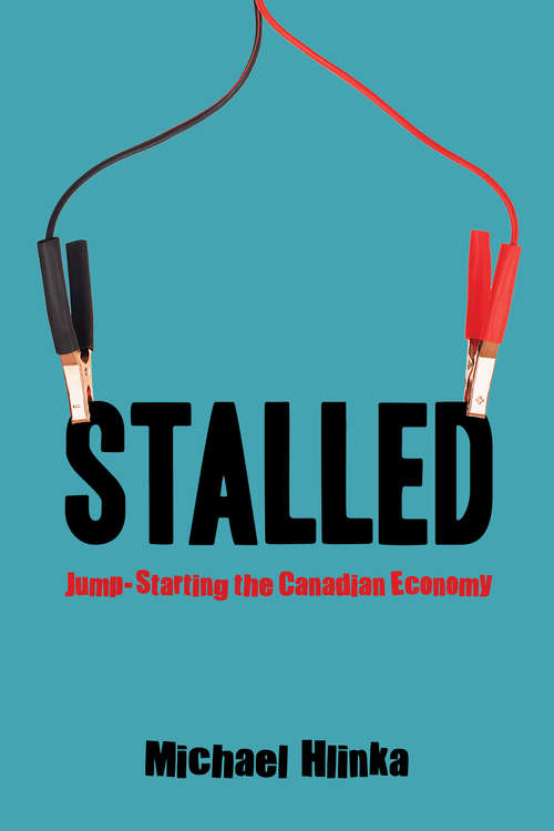 Book cover of Stalled: Jump-Starting the Canadian Economy