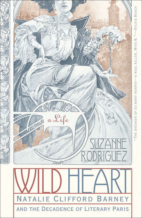 Book cover of Wild Heart: Natalie Clifford Barney and the Decadence of Literary Paris