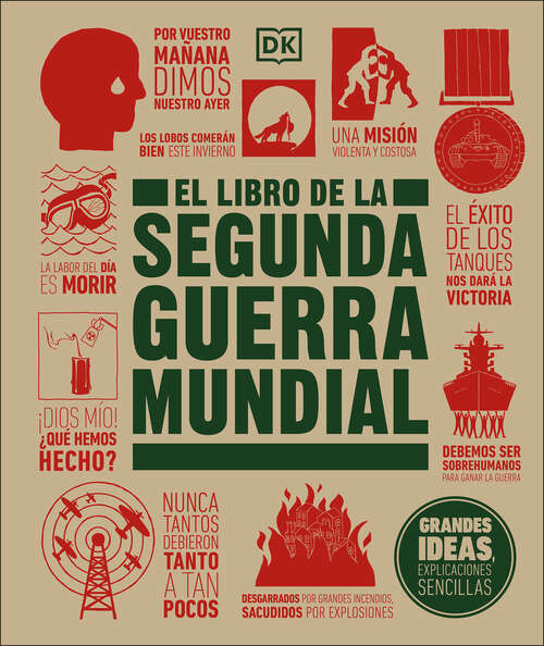 Book cover of El libro de la Segunda Guerra Mundial (DK Big Ideas)
