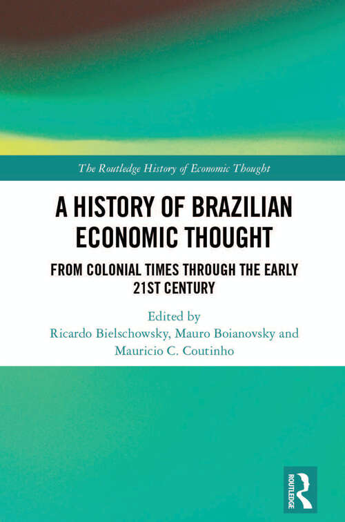 Book cover of A History of Brazilian Economic Thought: From colonial times through the early 21st century (The Routledge History of Economic Thought)