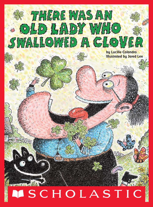 Book cover of There Was an Old Lady Who Swallowed a Clover!