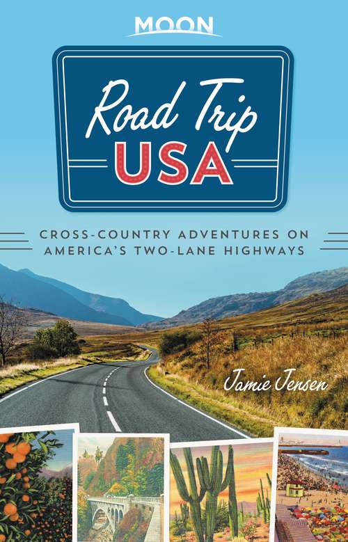 Book cover of Road Trip USA: Cross-Country Adventures on America's Two-Lane Highways (Road Trip USA)
