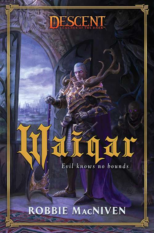 Book cover of Waiqar: A Descent: Legends of the Dark Novel (Ebook Original) (Descent: Legends of the Dark)