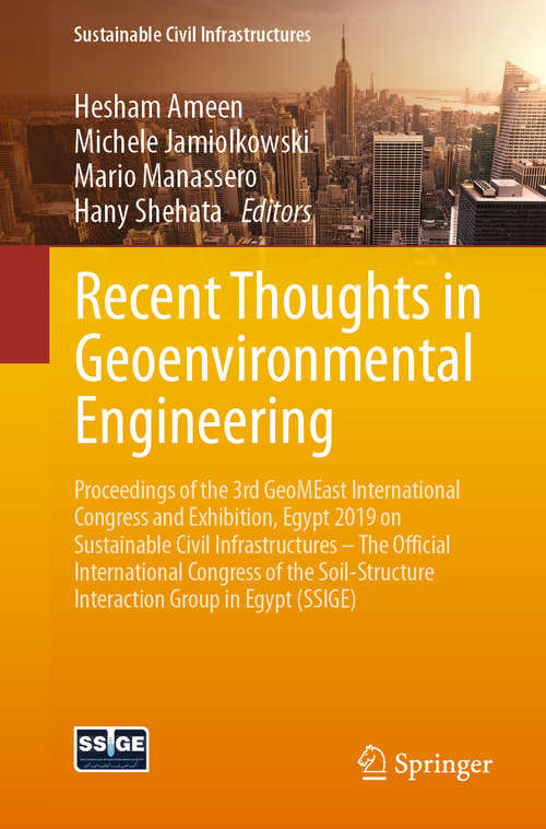 Recent Thoughts in Geoenvironmental Engineering: Proceedings of the 3rd GeoMEast International Congress and Exhibition, Egypt 2019 on Sustainable Civil Infrastructures – The Official International Congress of the Soil-Structure Interaction Group in Egypt (SSIGE) (Sustainable Civil Infrastructures)