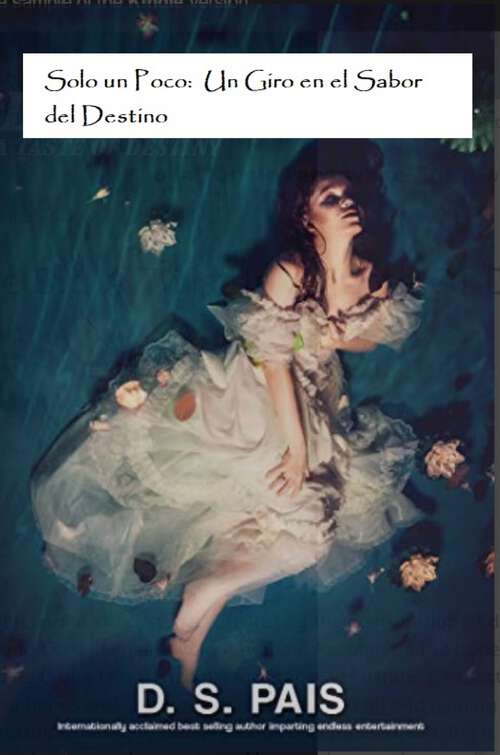 Book cover of Solo un Poco:  Un Giro en el Sabor del Destino