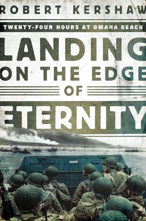 Book cover of Landing on the Edge of Eternity: Twenty-four Hours At Omaha Beach