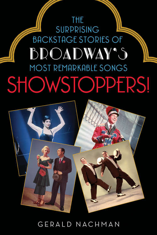 Book cover of Showstoppers!: The Surprising Backstage Stories of Broadway's Most Remarkable Songs