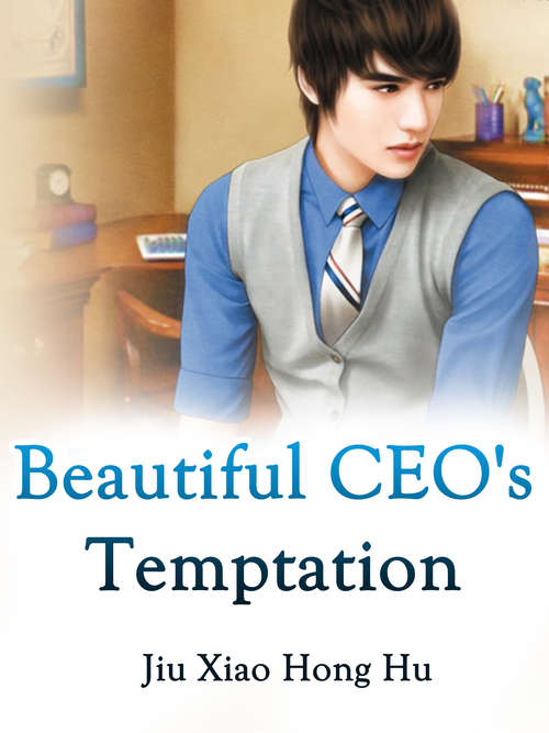 Beautiful CEO's Temptation