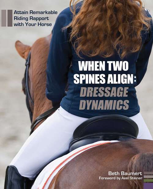 Book cover of When Two Spines Align: Dressage Dynamics