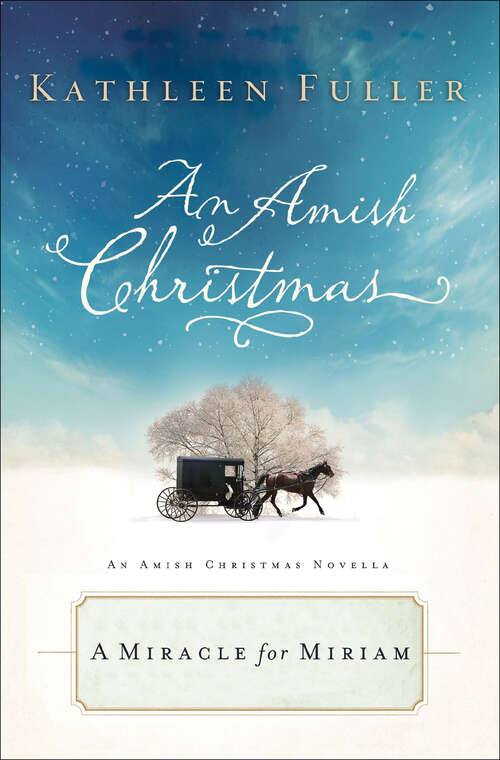 Book cover of A Miracle for Miriam: An Amish Christmas Novella (Amish Christmas Novellas)